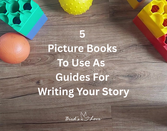 Editor’s Pick: 5 Picture Books To Use As Guides For Writing Your Story