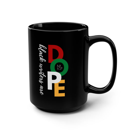 Black Writers Are Dope | Ceramic Mug 15 oz | Black | Mugs for Writers